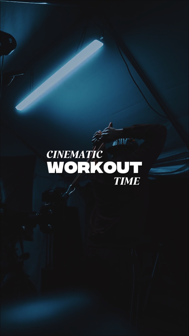 CINEMATIC WORKOUT