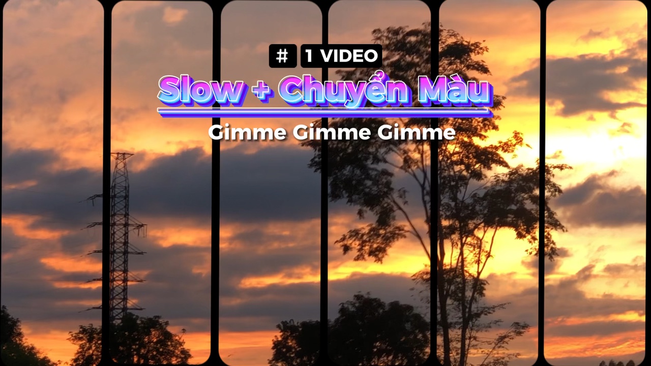 Slow + Chuyển Màu