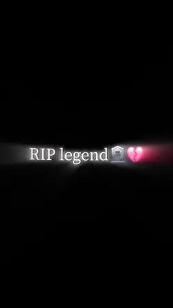 RIP Legend 