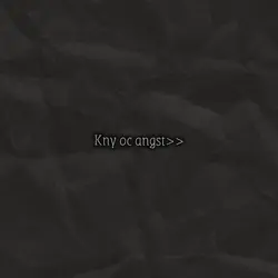Kny oc angst!><