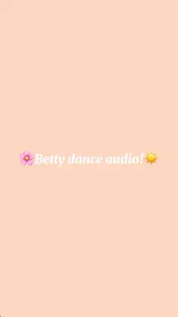 Betty dance! ✨