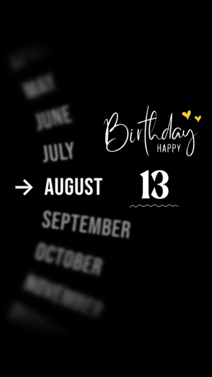 BIRTHDAY 13 AUGUST 