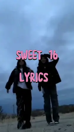 SWEET 16 LYRICS 