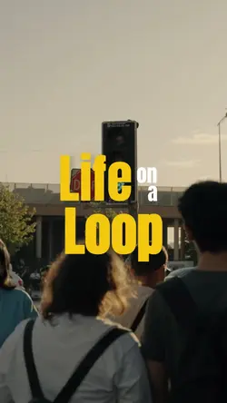 Life on a loop