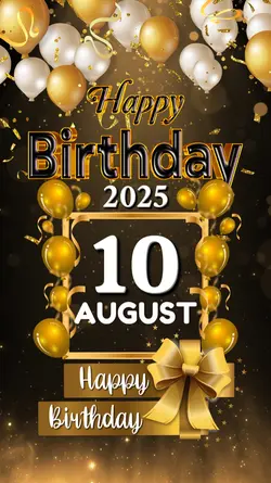 HBD 10 AUGUST 2025