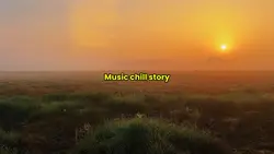 Music chill story