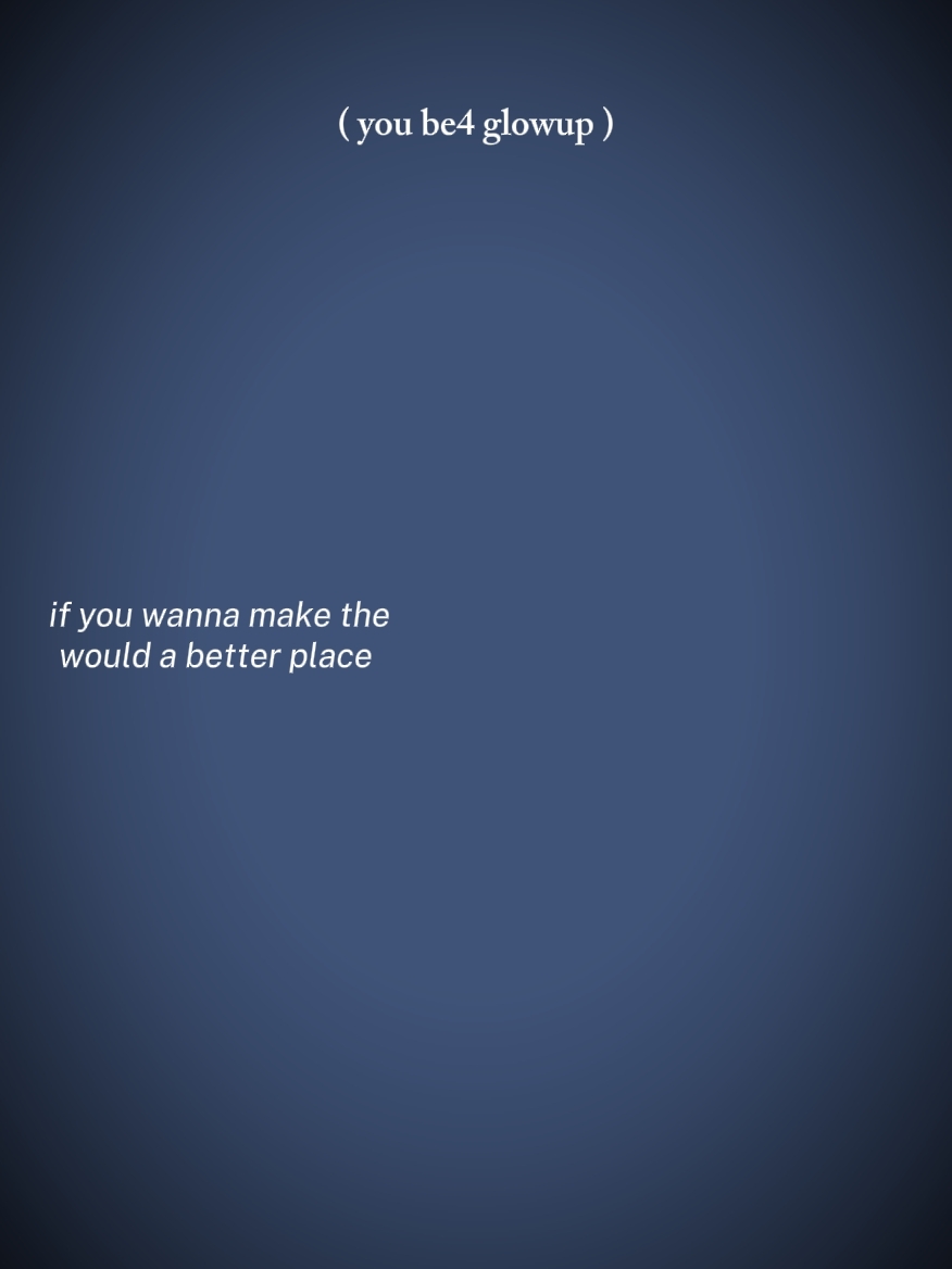 would a better place
