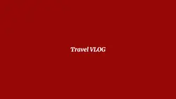 TRAVEL VLOG