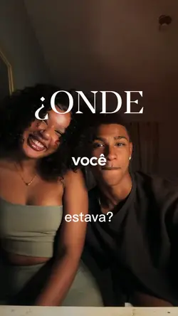 onde você estava?