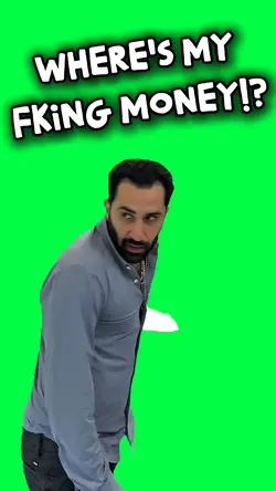 WHERE'S MY MONEY!?