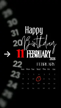 BIRTHDAY 11 FEBRUARY