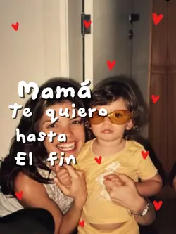 Mamá te quiero hasta
