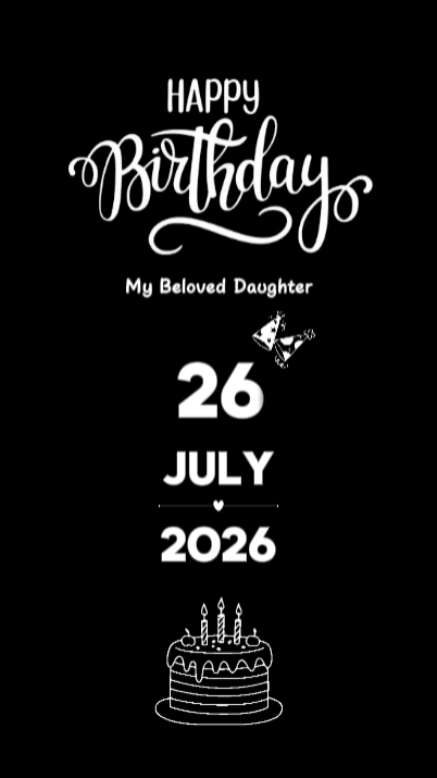 HBD DAUGHTER 26 JULY