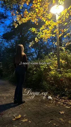 I need fresh air