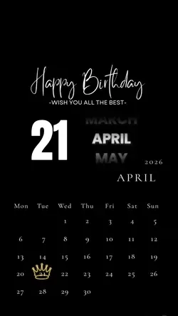 BIRTHDAY 21 APRIL 