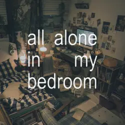 alone in bedroom