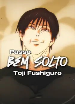 Bem Solto | Toji🔥