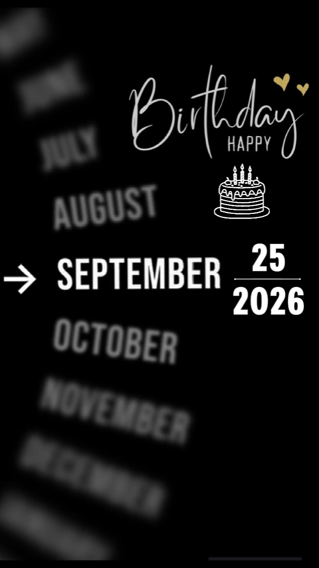 BDAY 25 SEPTEMBER 