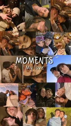 Moments my love