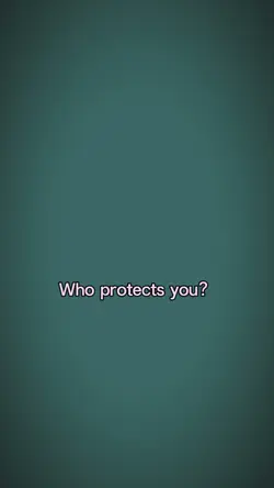 Who protects you? 