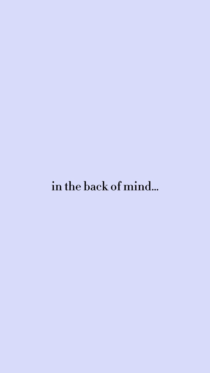back of my mind…