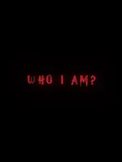 Who I Am?