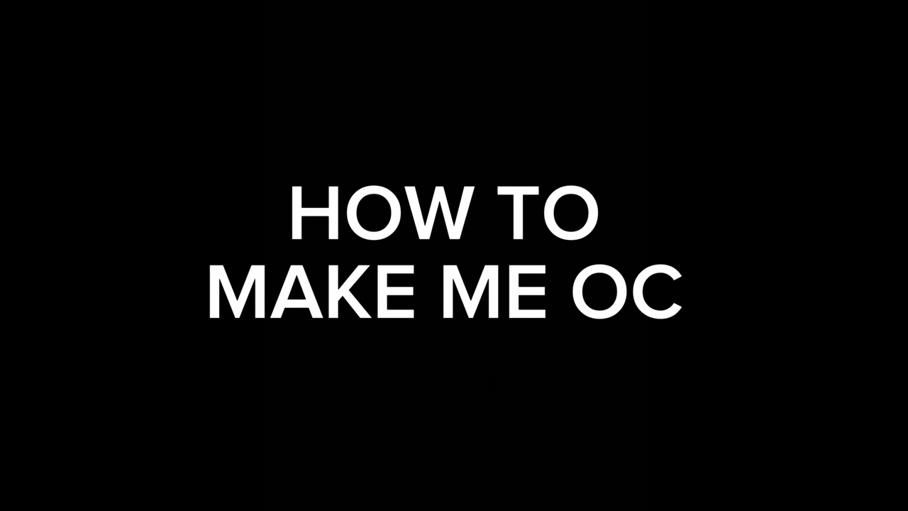 HOW TO MAKE ME