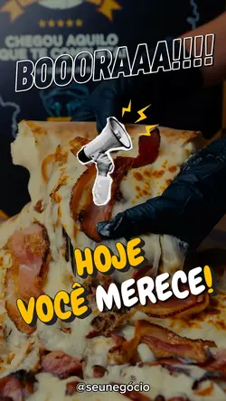 HOJE VOCÊ MERECE!!