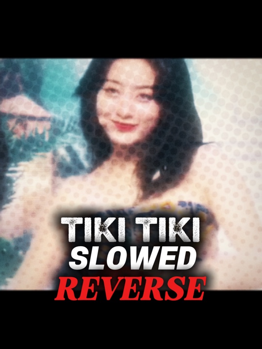 Tiki tiki REVERSE 