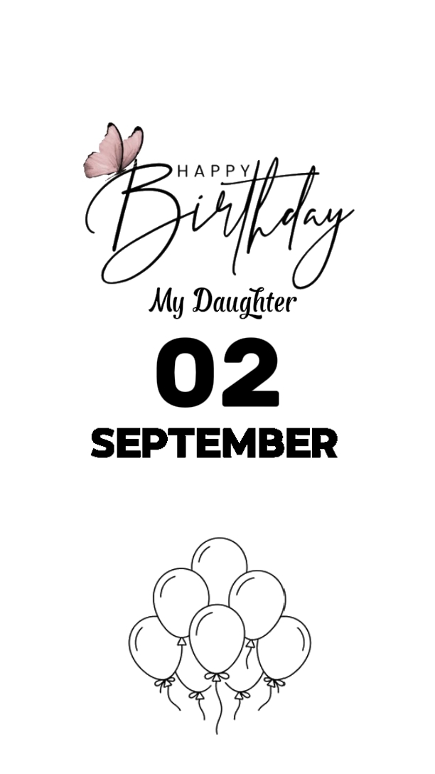 HBD DAUGHTER 02 SEP