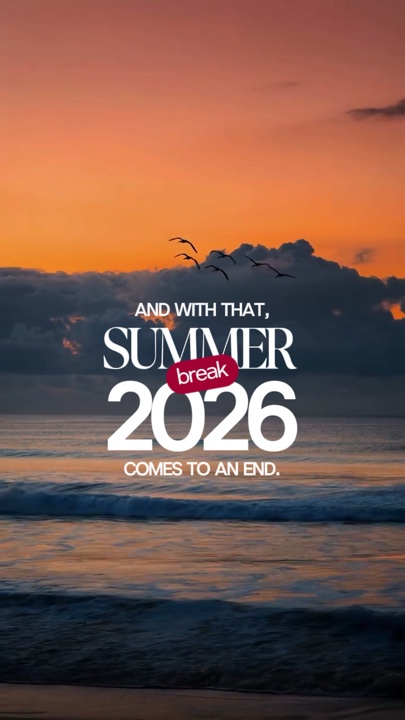Summer break 2026