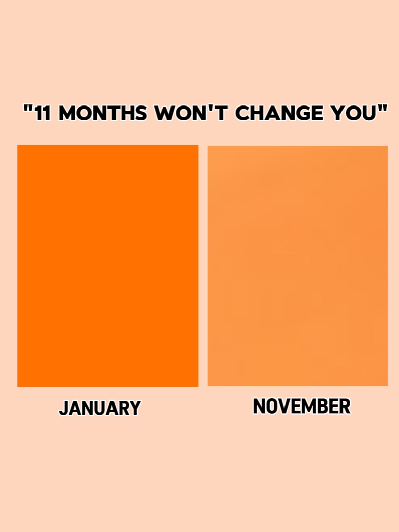 11 meses no cambiarán