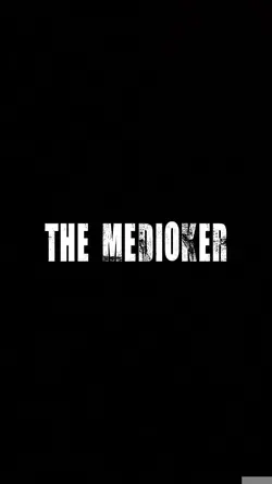 the medioker 