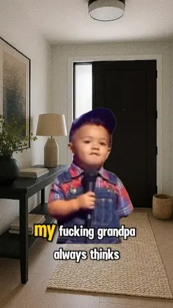 my f*cking grandpa