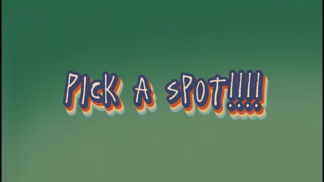 Pick a spot 