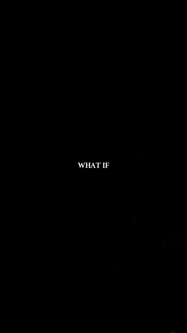 WHAT IF... 