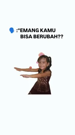 Emg Km Bisa Berubah