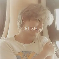 You’re my crush ★