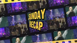 Sunday Recap