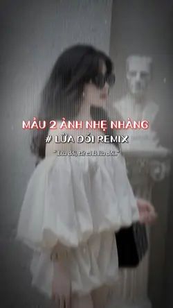 LỪA DỐI REMIX 2 PIC