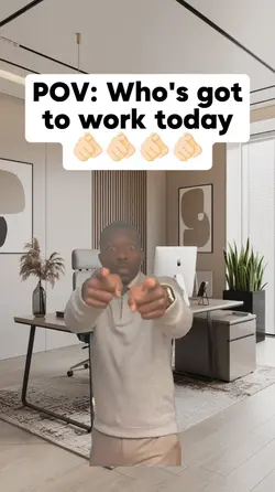 Who's got to work 