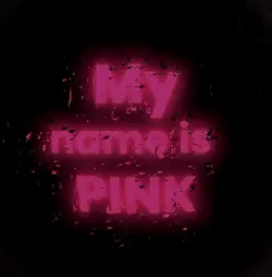 My name is Pink!!