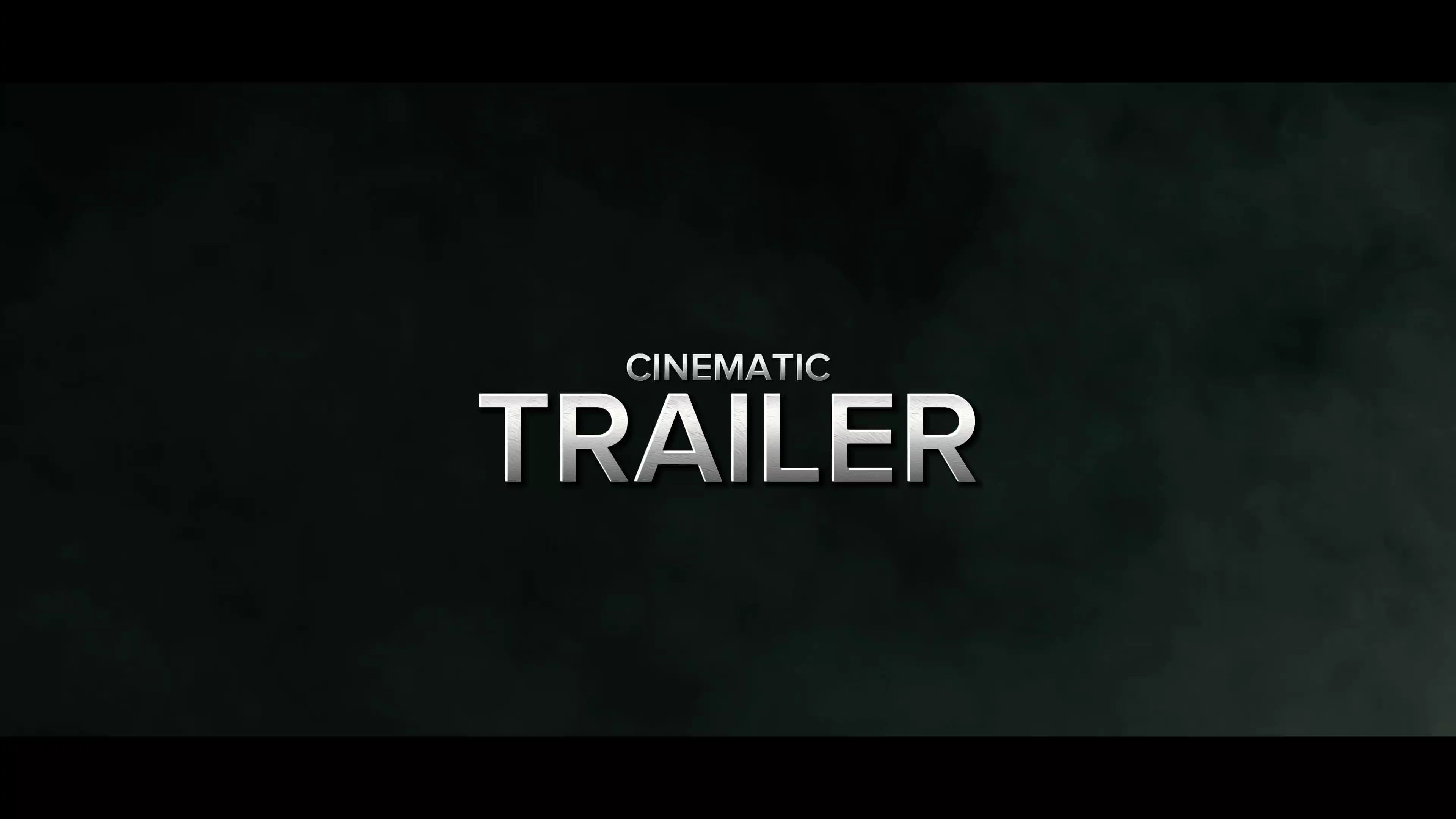 CINEMATIC TRAILER 