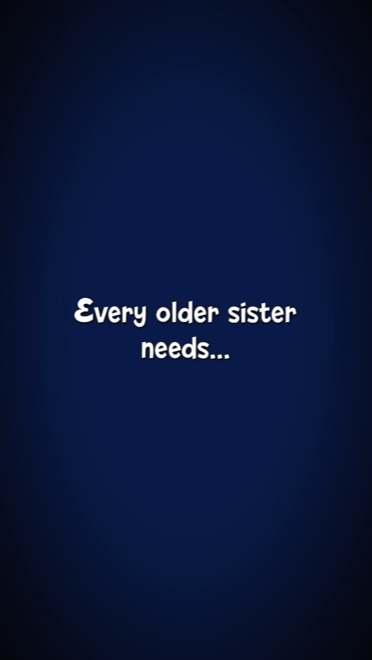 sis needs sis.