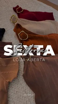 SEXTOU LOJAS ABERTA