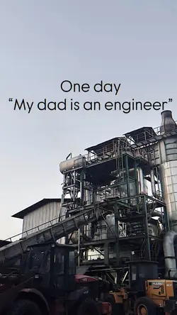 my dad is enineer