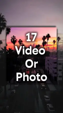 17 video or photo 