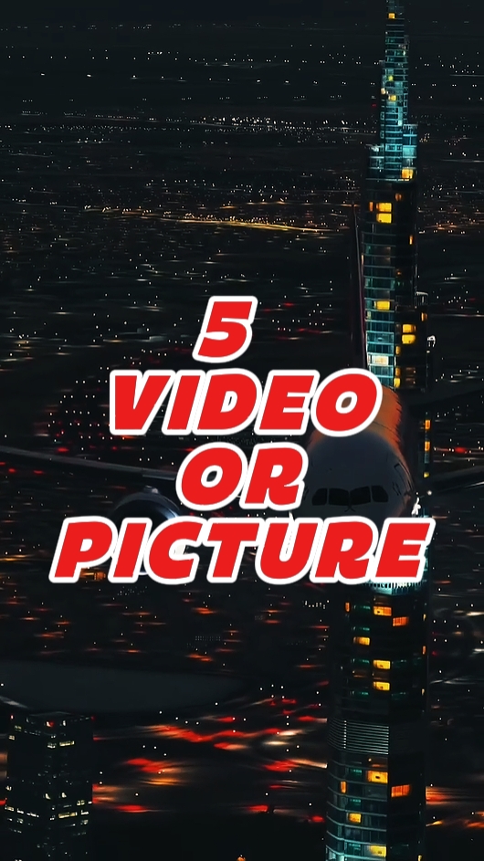5 video or picture 