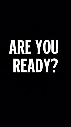 ARE YOU READY