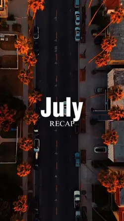 July Recap 2026